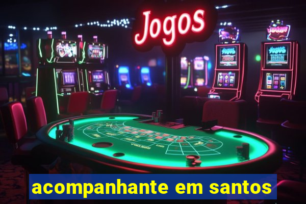 acompanhante em santos