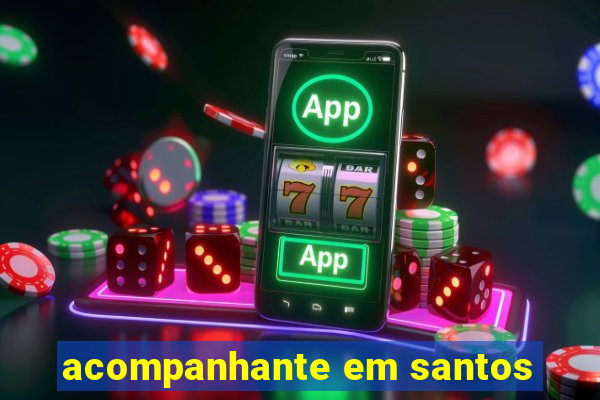 acompanhante em santos