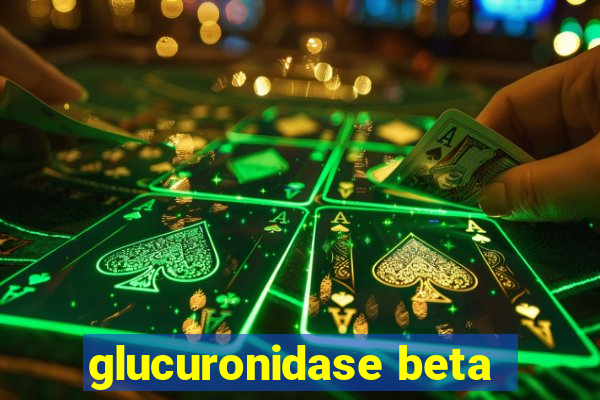 glucuronidase beta