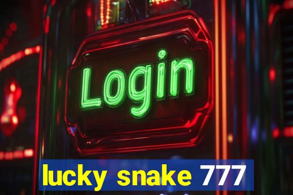 lucky snake 777