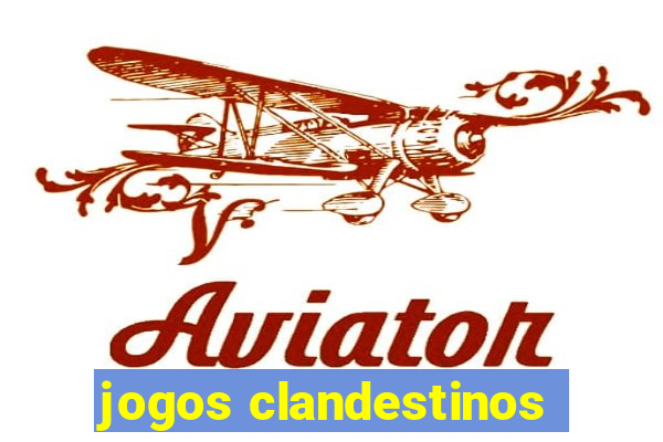 jogos clandestinos