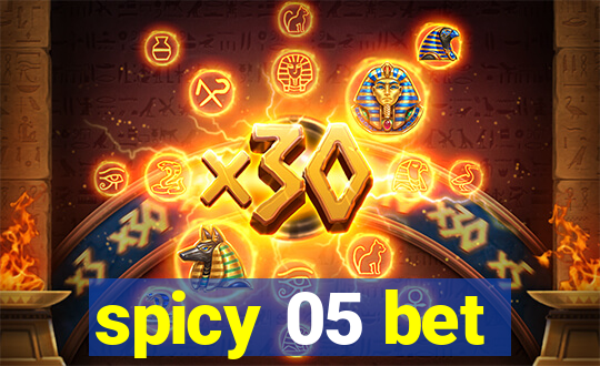 spicy 05 bet