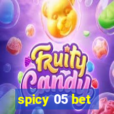 spicy 05 bet
