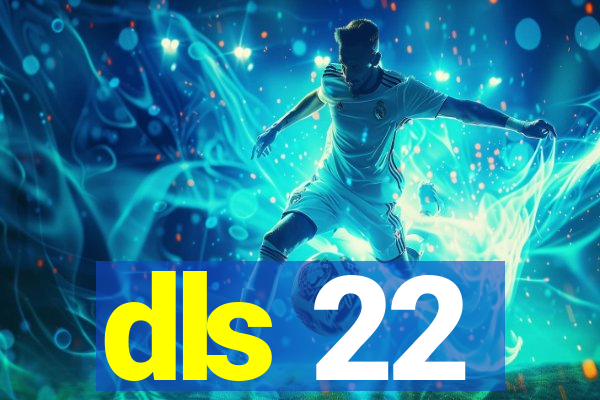 dls 22
