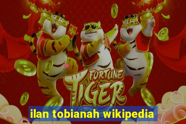 ilan tobianah wikipedia
