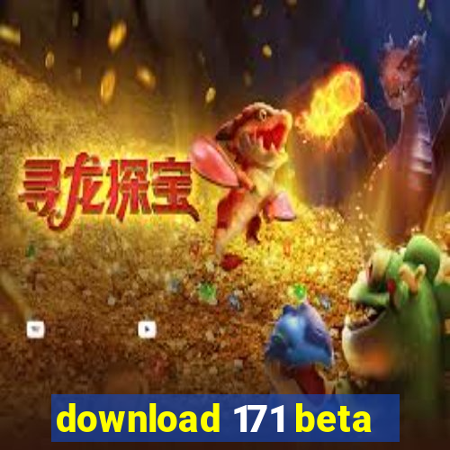 download 171 beta