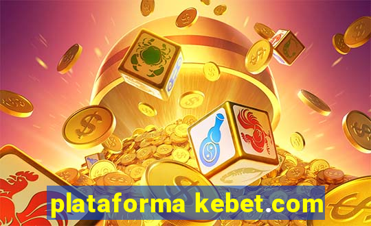 plataforma kebet.com