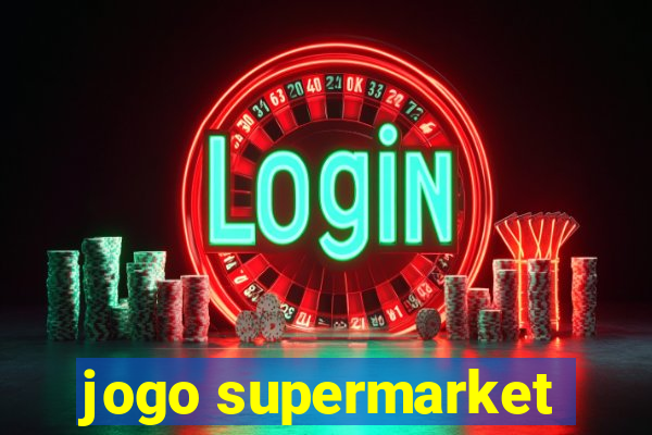 jogo supermarket