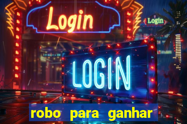 robo para ganhar no fortune tiger