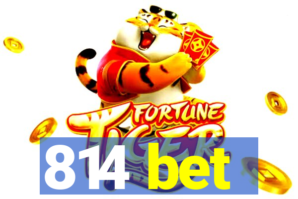 814 bet