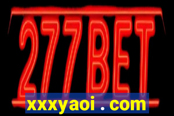 xxxyaoi . com