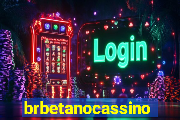 brbetanocassino
