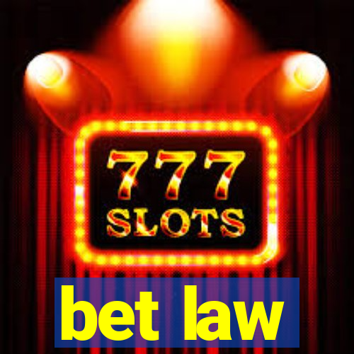 bet law