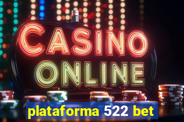 plataforma 522 bet