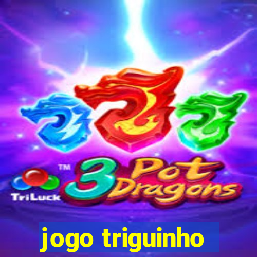 jogo triguinho