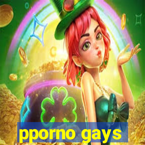 pporno gays