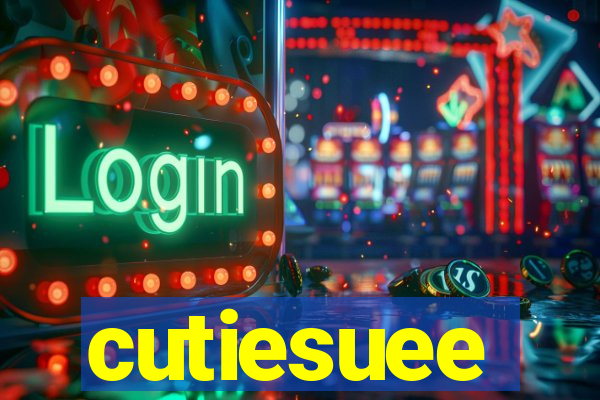cutiesuee