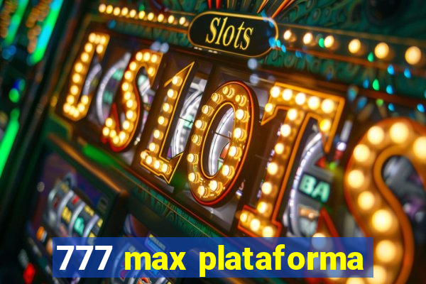 777 max plataforma