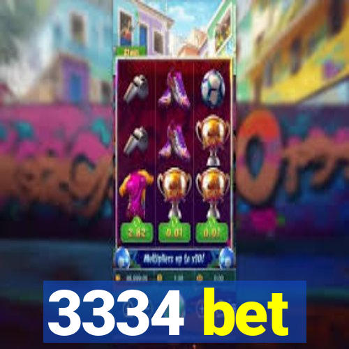 3334 bet