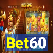 Bet60