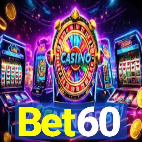 Bet60