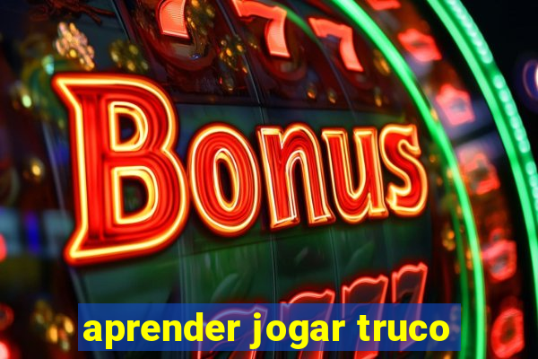 aprender jogar truco
