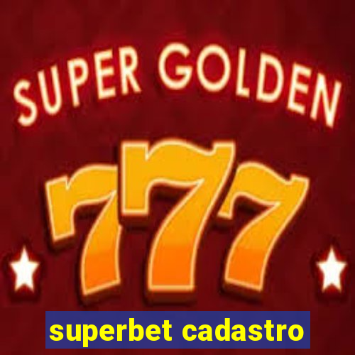 superbet cadastro