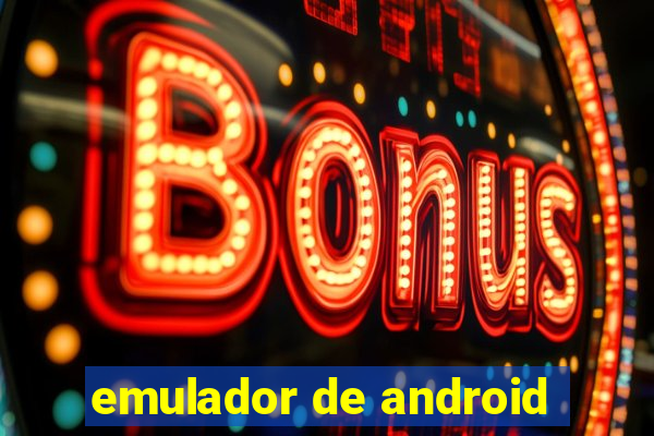 emulador de android