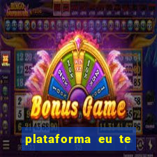 plataforma eu te amo pg