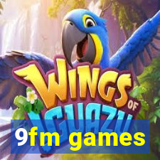 9fm games