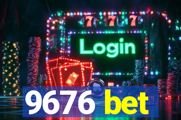 9676 bet