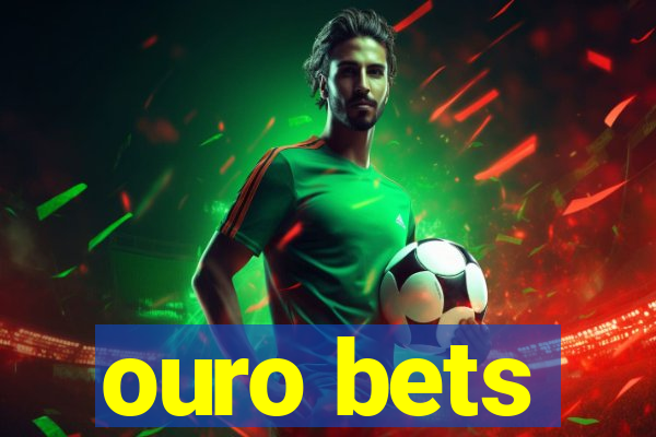 ouro bets