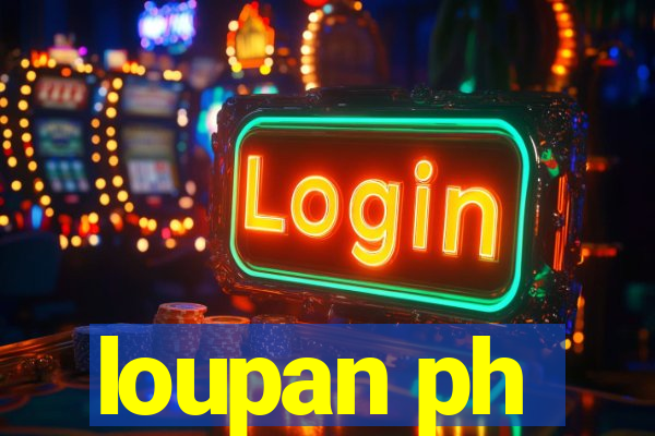 loupan ph