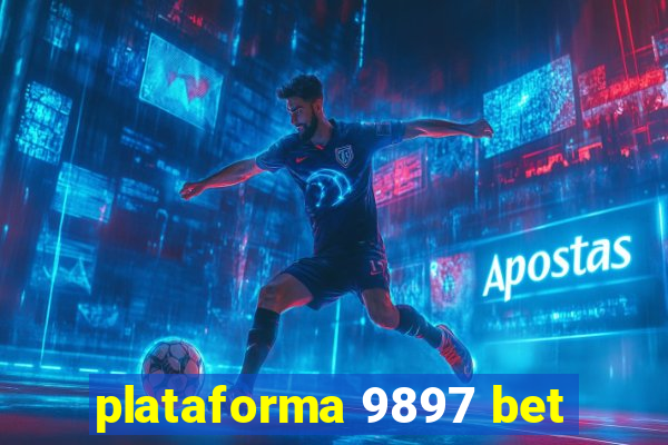 plataforma 9897 bet