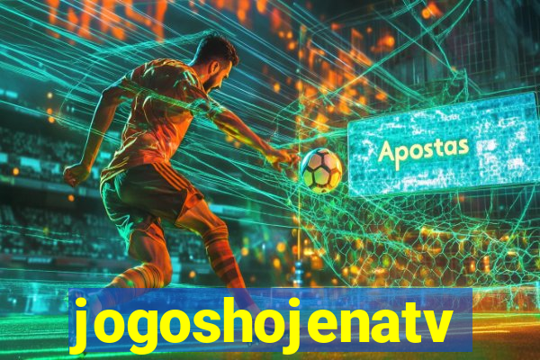 jogoshojenatv