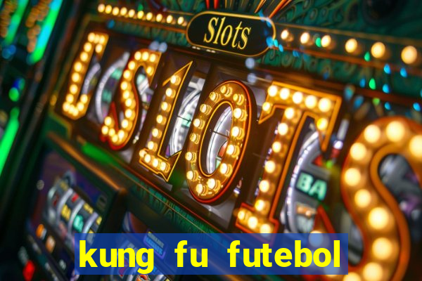 kung fu futebol clube download