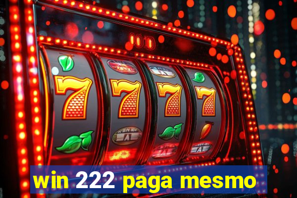 win 222 paga mesmo