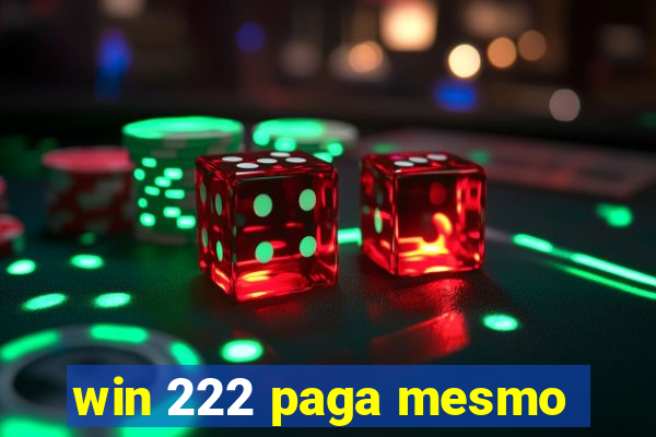 win 222 paga mesmo