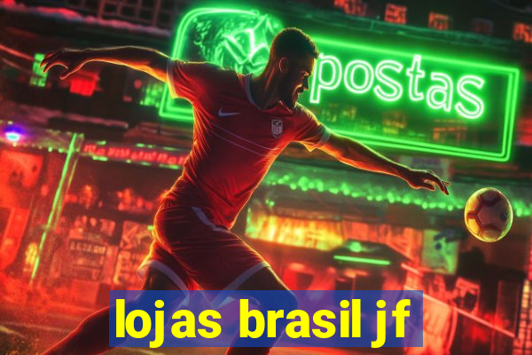lojas brasil jf