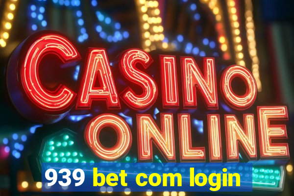 939 bet com login