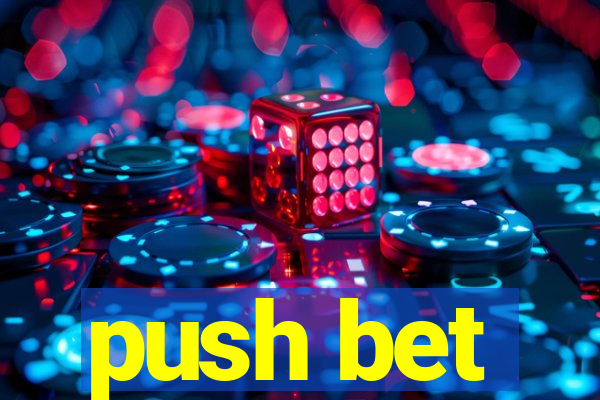push bet
