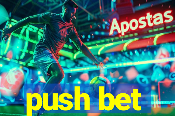 push bet