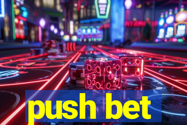 push bet