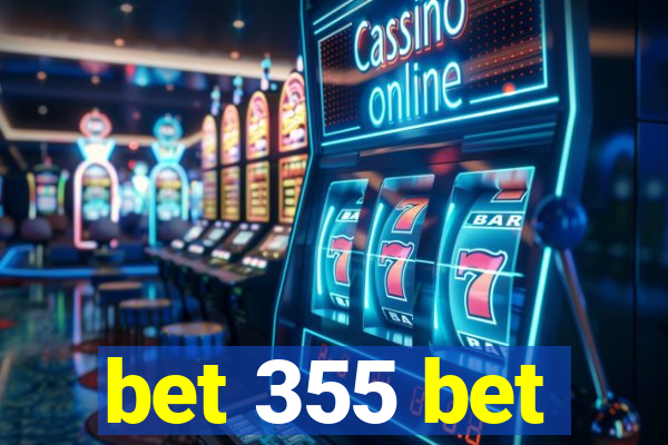 bet 355 bet