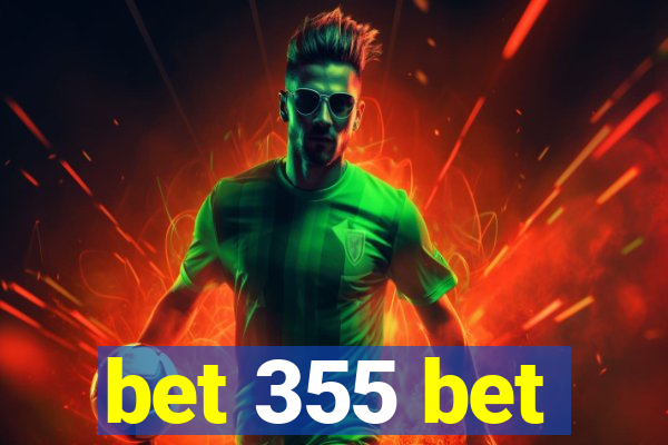 bet 355 bet