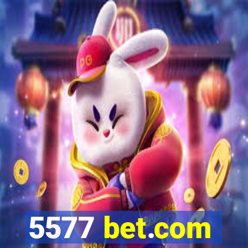 5577 bet.com