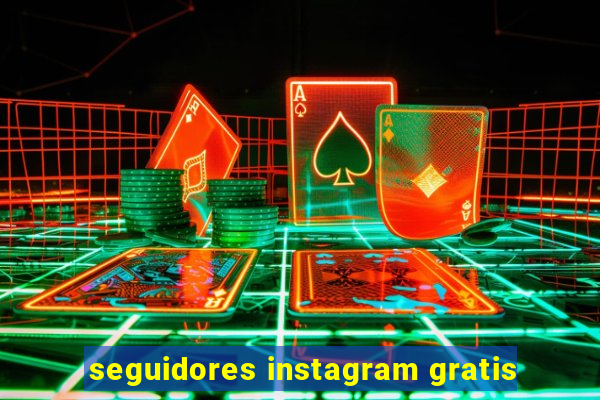 seguidores instagram gratis