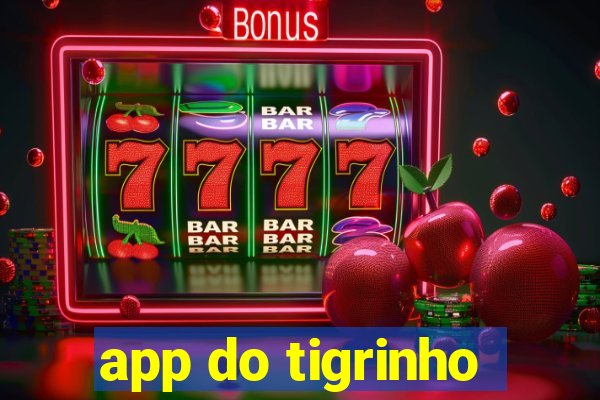 app do tigrinho