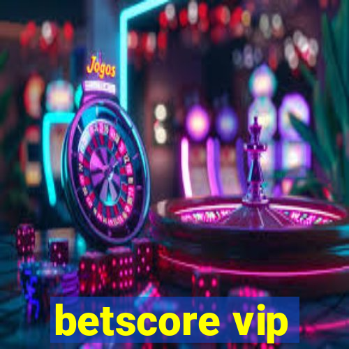 betscore vip