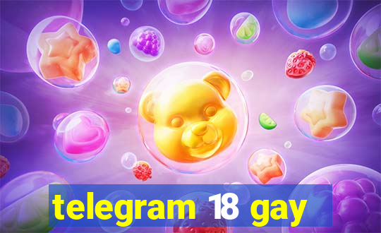 telegram 18 gay